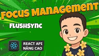 8.2 Focus Management - flushSync 🚀 Advanced React APIs