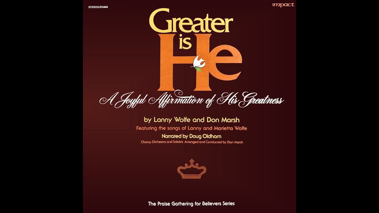 Lanny Wolfe and Don Marsh - Greater Is He 1977 [Full Album]