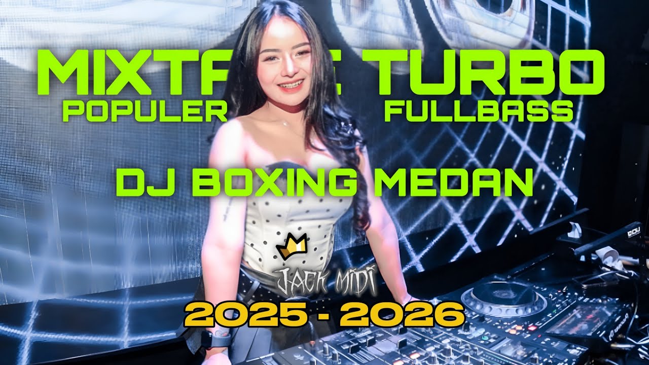 DJ BOXING VIRAL MIXTAPE TURBO POPULER FULL BASS 2025 - 2026