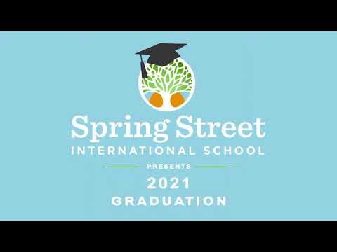 2021 12th Grade Graduation - Spring Street School International