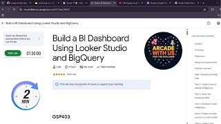 Build a BI Dashboard Using Looker Studio and BigQuery || GSP403