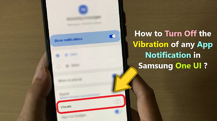 How to Turn Off the Vibration of any App Notification in Samsung One UI ?