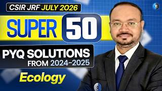 Ecology | PYQ Solutions From 2024-2025 | CSIR JRF JULY 2026 | L-10 | IFAS