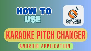 How to Use Karaoke Pitch Changer Application screenshot 2