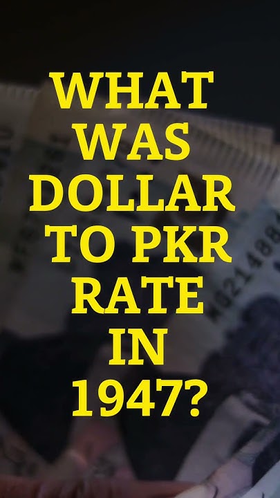 1947 Dollar Rate Vs Today Pakistan Currency Evolution Youtube 1947-dollar-rate-vs-today-pakistan-currency-evolution-youtube