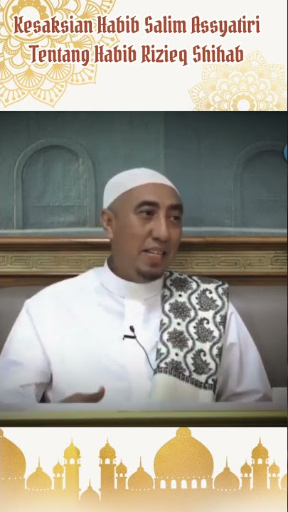 Kesaksian Habib Salim Assyatiri Tentang Habib Rizieq #videoshort #viralshorts