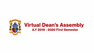 Virtual Dean's Assembly A.Y 2019 - 2020 First Semester