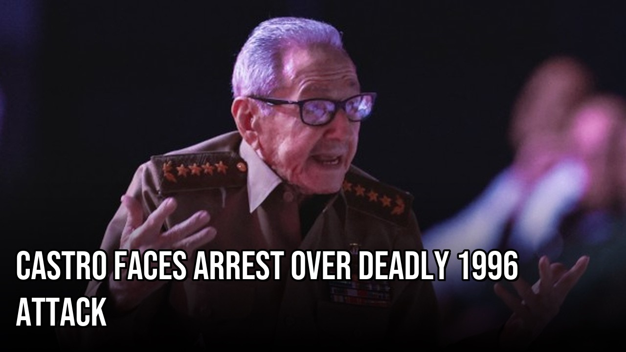 Florida Judge Issues Arrest Warrant for 95-Year-Old Raúl Castro Over 1996 Killings
