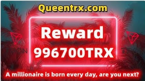Queentrx new platform | Register now to withdraw 50TRX | TRON official |