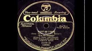 Columbia Viva Tonal 711 plays "What Do I Care" Ted Wallace