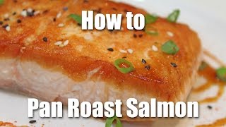 How to Pan Roast Salmon
