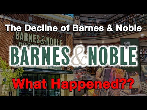 The Decline of Barnes & Noble...What Happened?