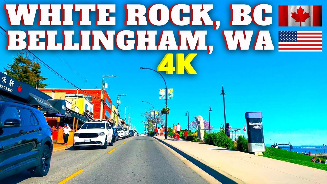 Scenic Drive From WHITE ROCK, BC Canada To BELLINGHAM, WA