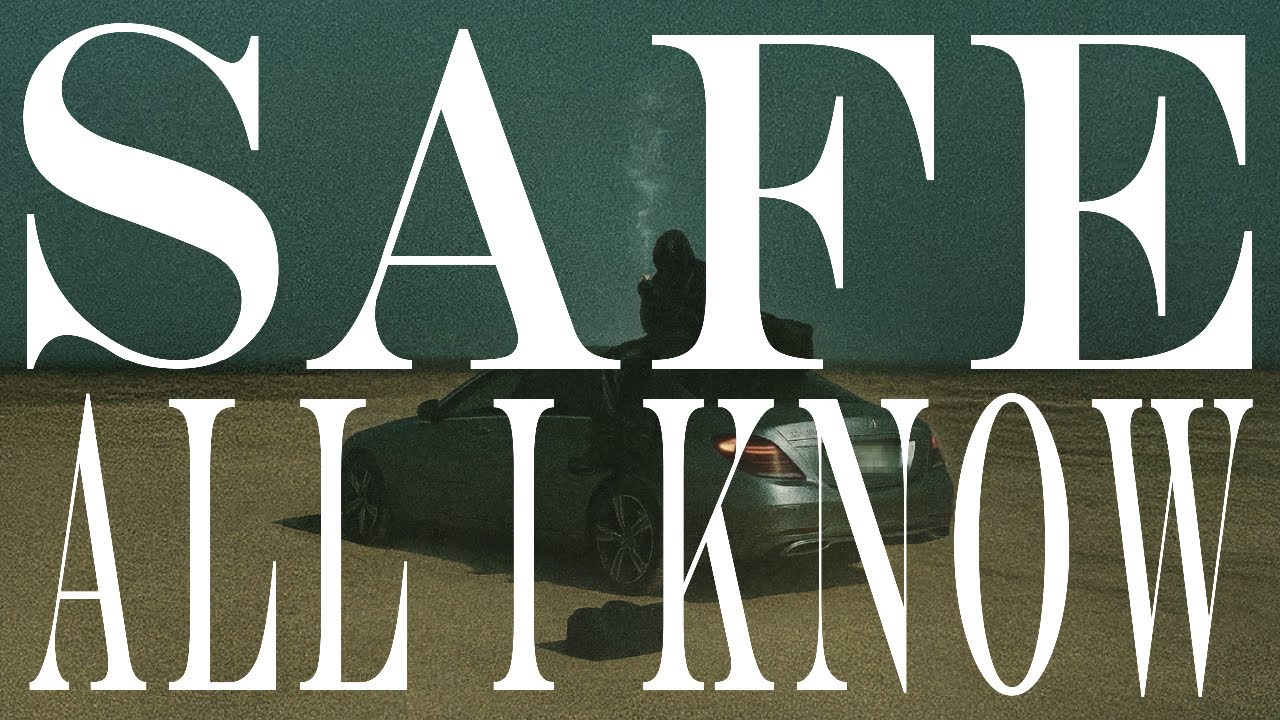 Watch SAFE - ALL I KNOW (Official Lyric Video) on YouTube Watch SAFE - ALL I KNOW (Official Lyric Video) on YouTube