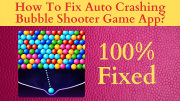 Fix Auto Crashing Bubble Shooter App/Keep Stopping App Error in Android Phone|App stopped on Android