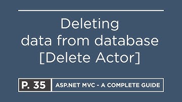35. Deleting data from database (Delete Actor) | ASP.NET MVC