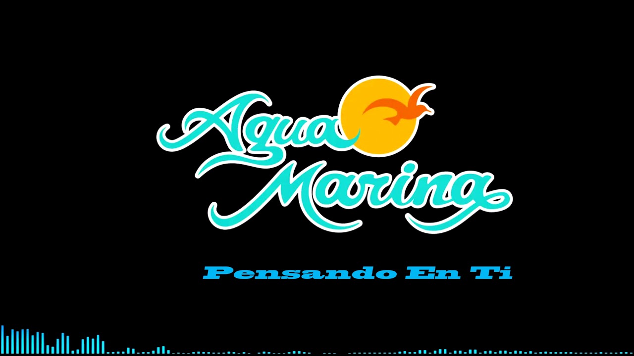 Agua Marina Pensando en ti