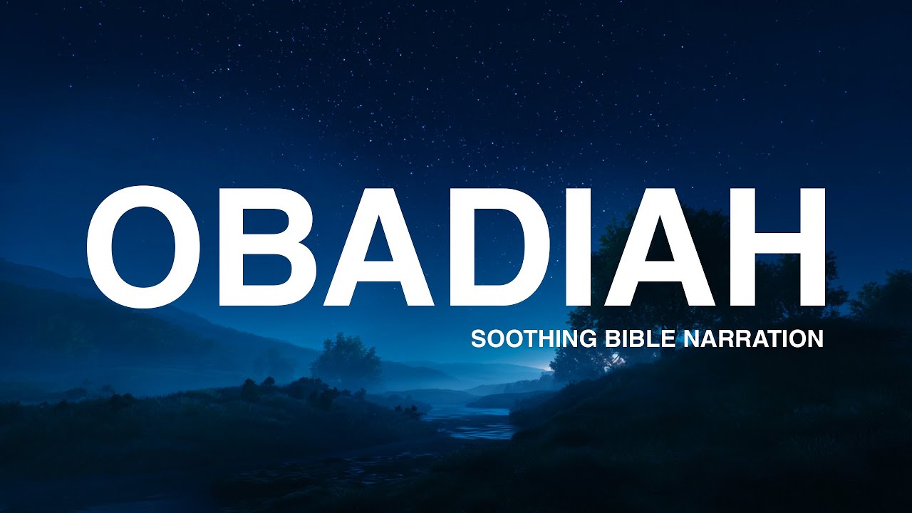 Obadiah: Peaceful Bible Reading for Sleep & Meditation (NIV)