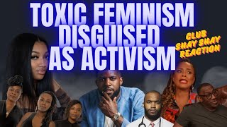 Toxic Feminism Disguised as Activism