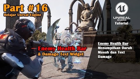 [UE4]Tutorial Membuat Game Third Person Shooter - Part #16 Bar Darah Musuh & Damage Text Widget