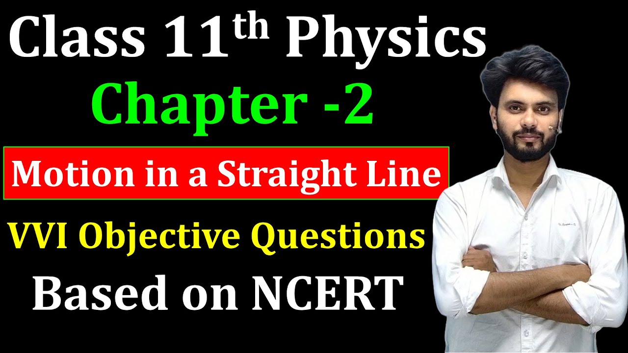 Class 11 Physics Chapter 2 MCQ | motion in a straight line mcq | kinematics class 11 mcq questions