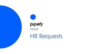 Demo: HR Requests with Pipefy