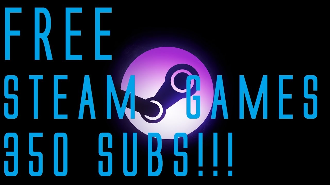 350 SUBS STEAM GAME GIVE AWAY!!! - YouTube