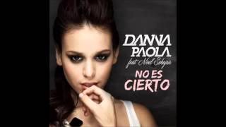 No Es Cierto Danna Paola Feat. Noel Schajiris