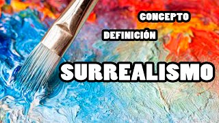 ¿Que es el Surrealismo? Concepto, Definición y Ejemplos / IDEAS EN ACRÍLICO