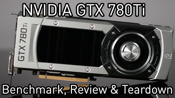 NVIDIA GTX 780Ti: Unboxing, Benchmarks, Review and Teardown