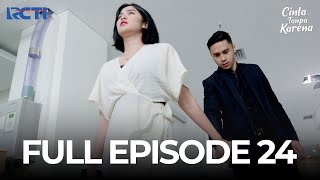 (FREE) FULL EPISODE 24 CINTA TANPA KARENA | DRAMA TERBAIK