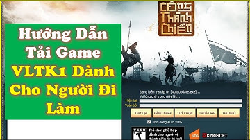 Hướng Dẫn Đăng Ký Và Tải Game Sever Võ Lâm 1 CTC Dành Cho Người Đi Làm Ít Có Thời Gian