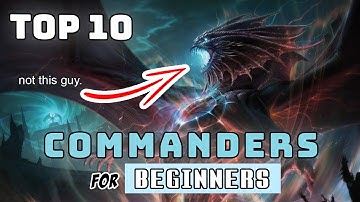 The BEST Magic Commanders for Beginners | EDHREC Top 100