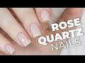 Rose Quartz Nails | NailsByErin