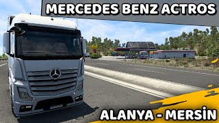 Alanya - Mersi̇n Mercedes Actros 1845 Ets 2 Euro Truck Simulator 2