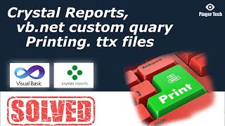 Crystal Reports, vb.net custom quary Printing with ttx files