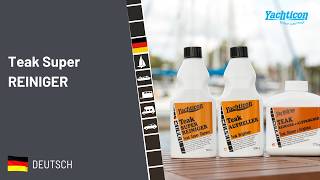 Teak Super Reiniger - Anwendung & Anleitung