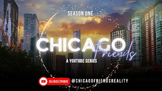 Chicago Friends New Trailer