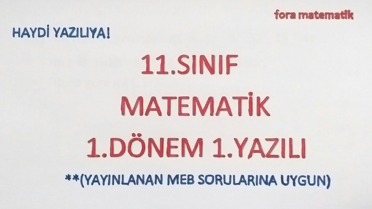11.SINIF MATEMATİK 1.DÖNEM 1.YAZILI(MEB YAZILI SENARYOLARINA UYGUN)