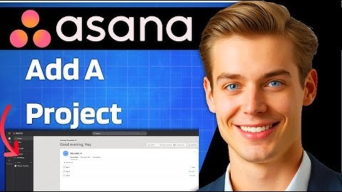 How To Add A Project In Asana