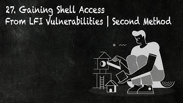 27. Gaining Shell Access From LFI Vulnerabilities | Second Method