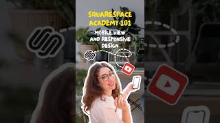 Mobile view and Responsive design | Squarespace Tutorial