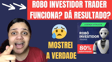 🔴 Robô Investidor Trader Como Funciona? Robô Investidor Trader Como Usar?