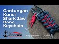 Easy Paracord Tutorial - Gantungan Kunci Shark Jaw Bone Keychain Keyfob Tactical Stitched