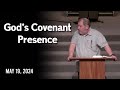 Gods covenant presence  genesis 281022  3024  may 19 2024