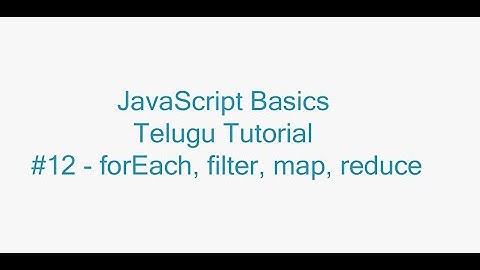 #12 -  JavaScript array foreach filter map reduce in Telugu