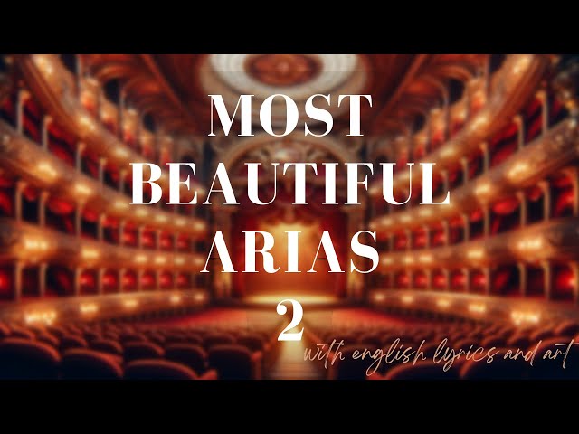 Most Beautiful Arias (English lyrics and art) - Part 2 class=