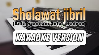 Anta Syamsun Anta Badrun (Sholawat jibril) - Karaoke version