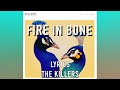 The Killers - &quot;Fire In Bone&quot; (Official Lyrics Video)