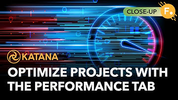 Katana 6.0 | Optimize Your Scenes and Projects with The Performance Tab